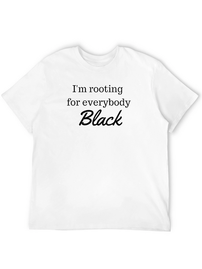 Im Rooting For Everybody Black T-Shirt