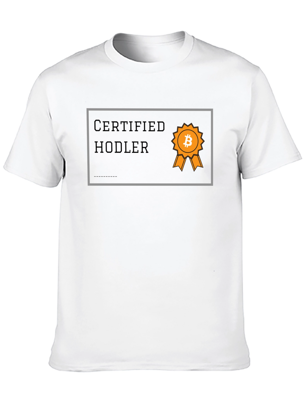 Certified Hodler T-Shirt - Crypto Bitcoin Design