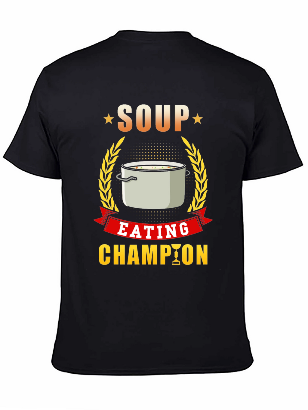Soup Eating Champion T-Shirt Funny Foodie Tee