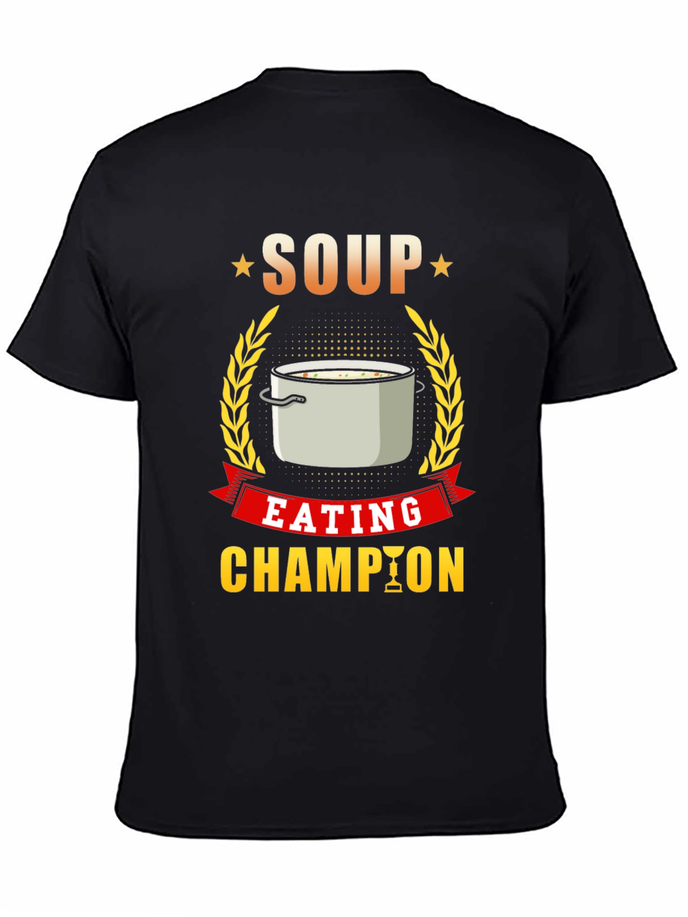 Soup Eating Champion T-Shirt Funny Foodie Tee