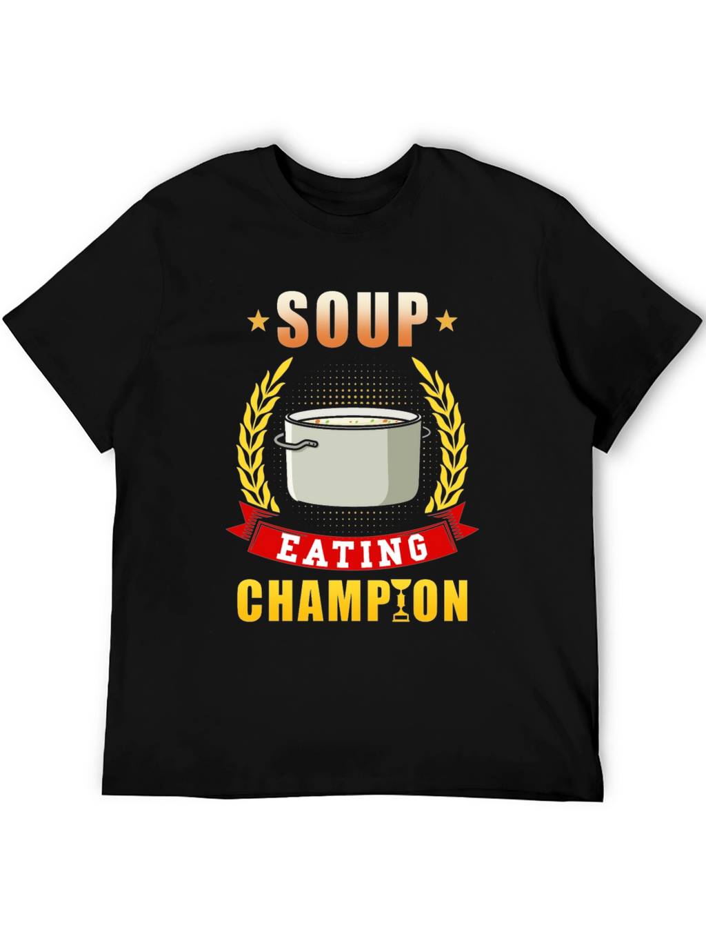 Soup Eating Champion T-Shirt Funny Foodie Tee