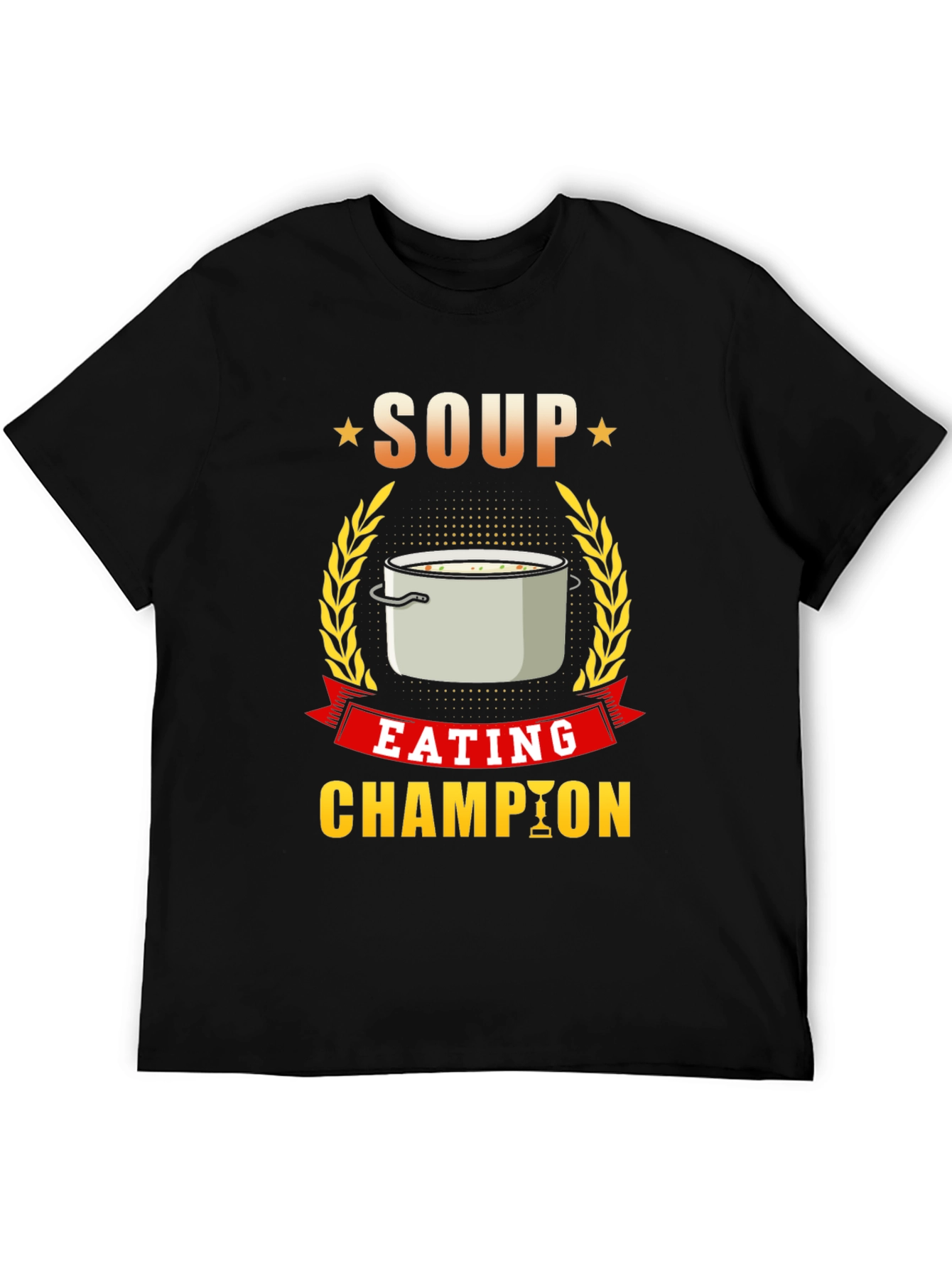 Soup Eating Champion T-Shirt Funny Foodie Tee