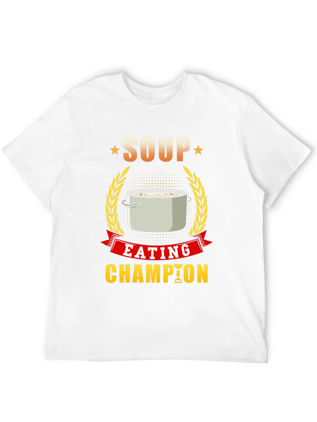 Soup Eating Champion T-Shirt Funny Foodie Tee