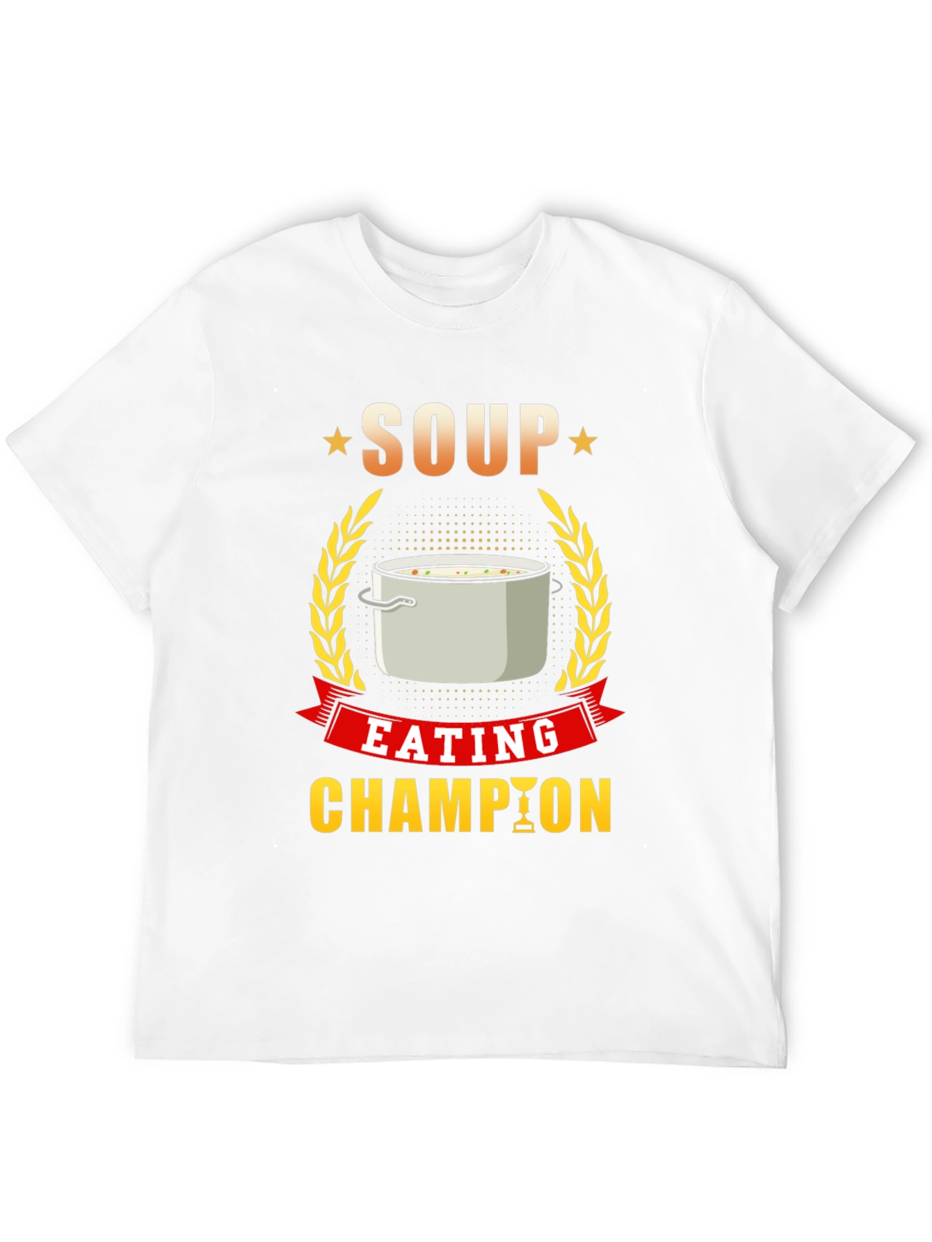 Soup Eating Champion T-Shirt Funny Foodie Tee