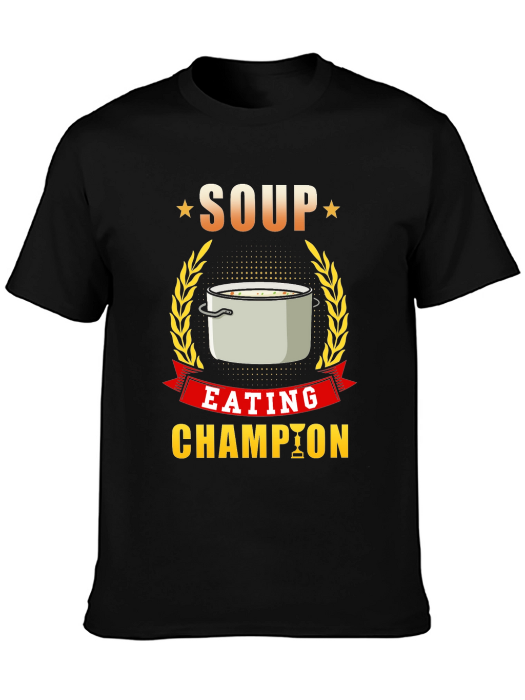Soup Eating Champion T-Shirt Funny Foodie Tee