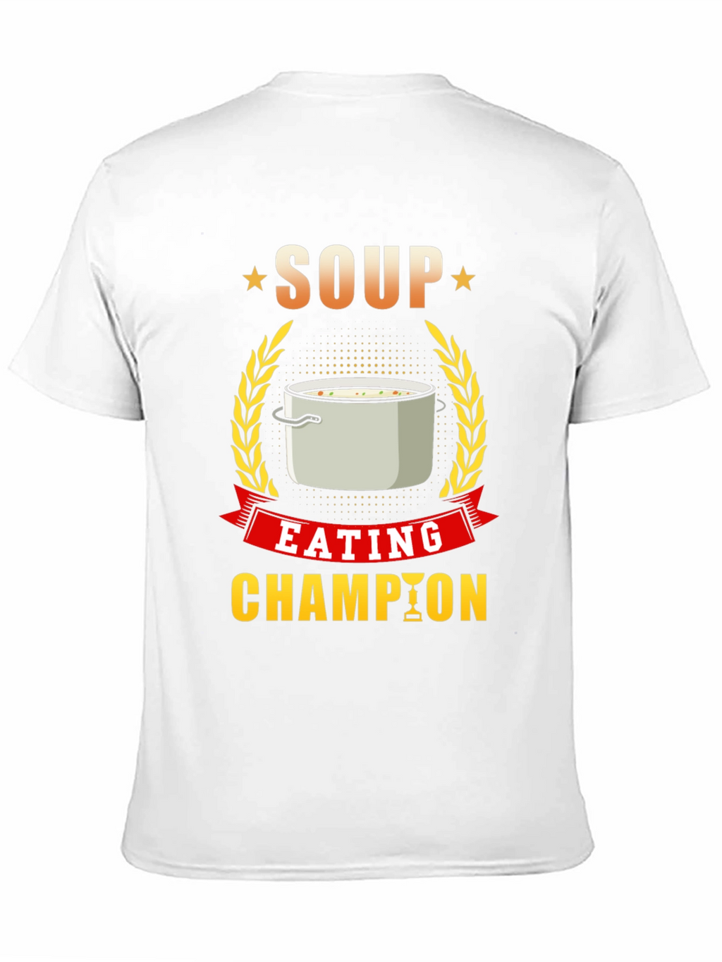 Soup Eating Champion T-Shirt Funny Foodie Tee