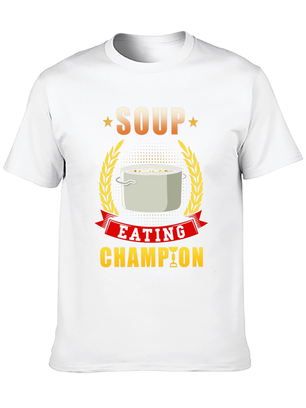 Soup Eating Champion T-Shirt Funny Foodie Tee