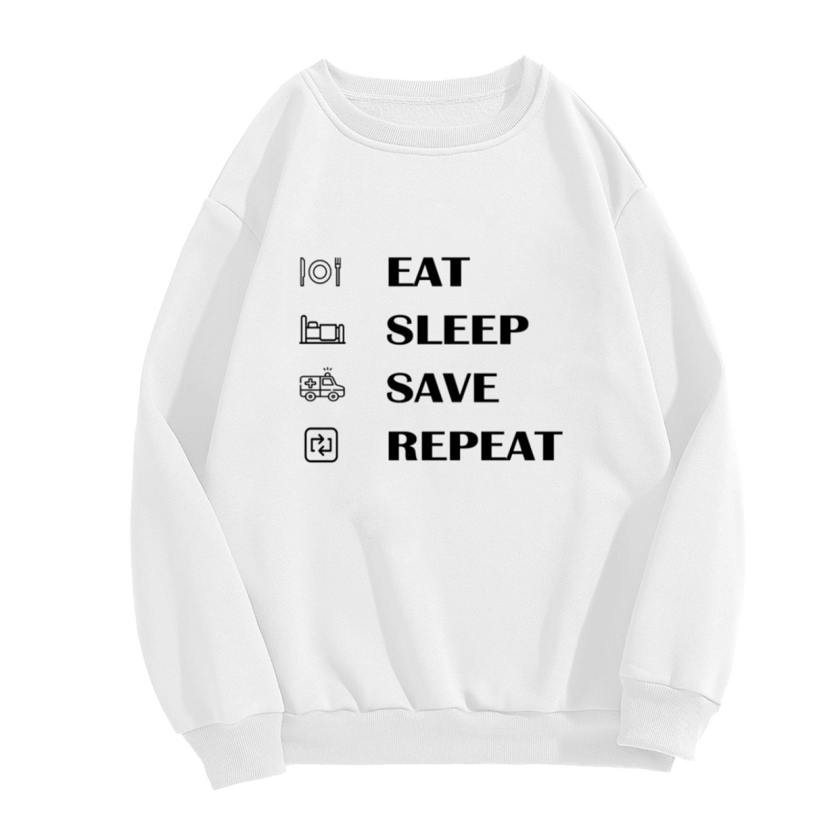 Eat Sleep Save Repeat Crewneck Sweatshirt | Funny EMT Paramedic Pullover, First Responder Icon Graphic Top, Nurse Appreciation Gift