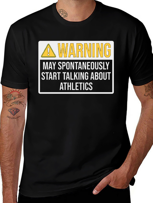 Warning May Spontaneously Start Talking About Athletics T-Shirt