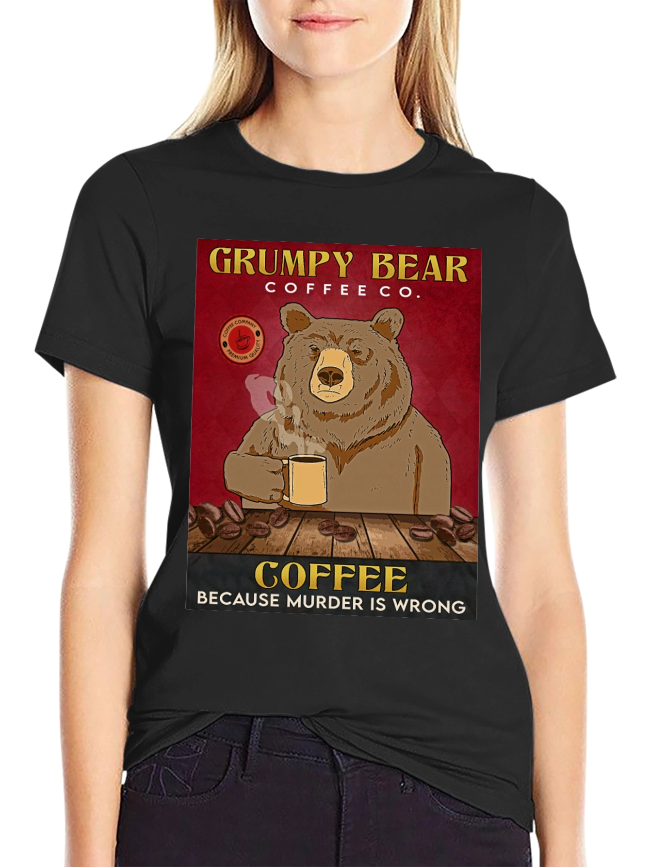 Grumpy Bear Coffee Co. T-Shirt - Coffee Because Murder is Wrong