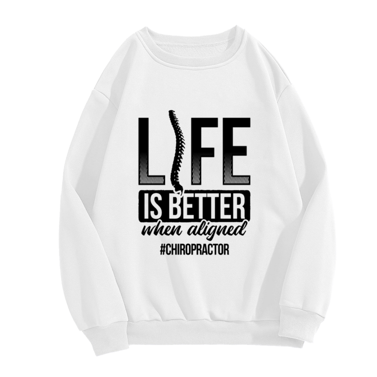 Life Is Better When Aligned Sweatshirt | Chiropractor Spine Graphic Crewneck, Chiropractic Humor Pullover Top, Gift for Chiropractors