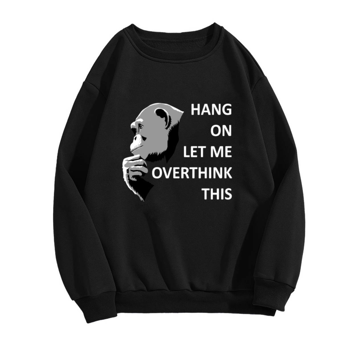 Hang On Let Me Overthink This Gorilla Crewneck Sweatshirt Funny Thinking Graphic Sweatshirt