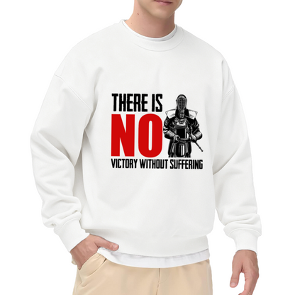 There Is No Victory Without Suffering Armored Warrior Crewneck Sweatshirt for Hardcore Motivation Enthusiasts