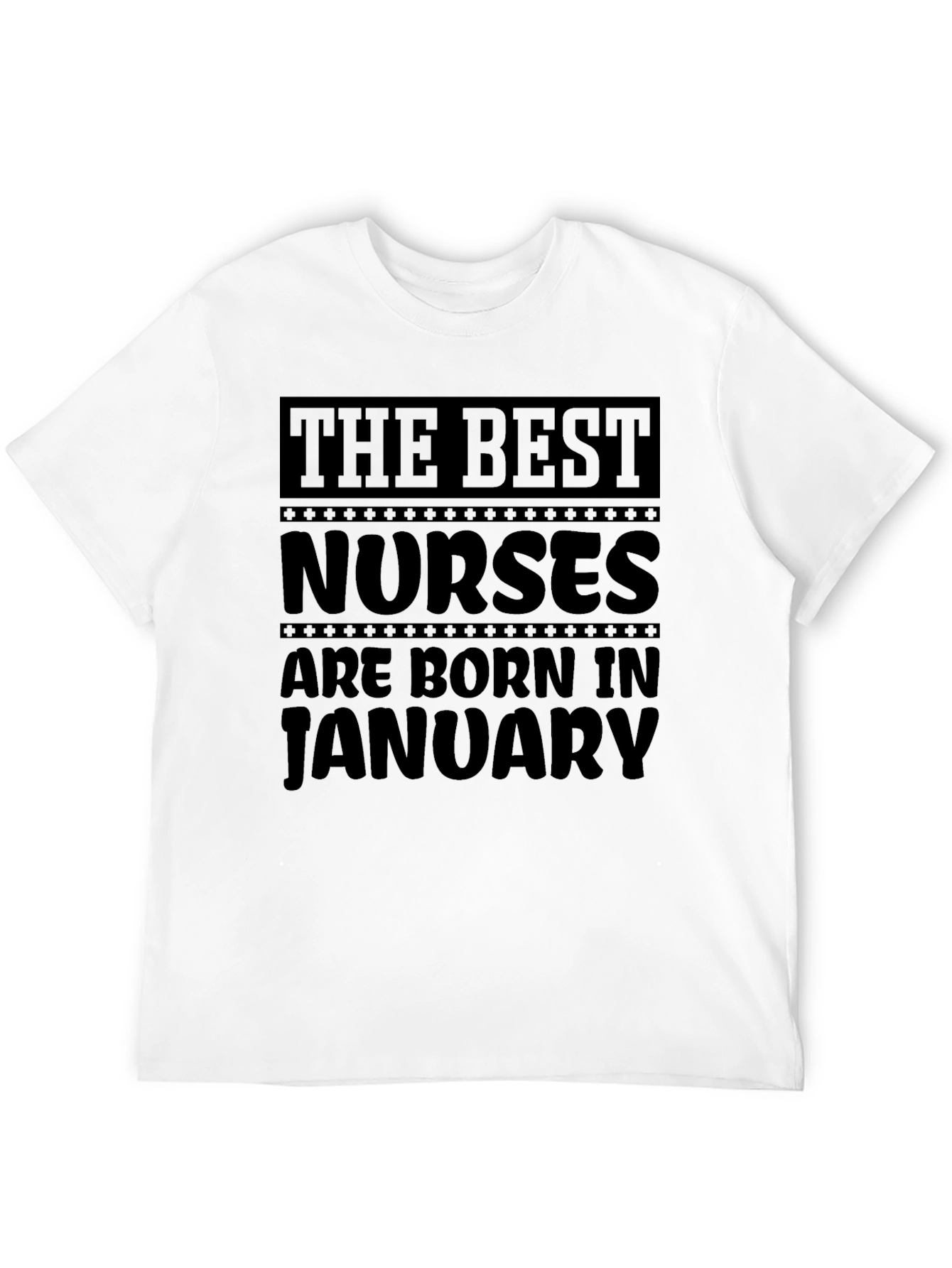 Best Nurses Born in January T-Shirt
