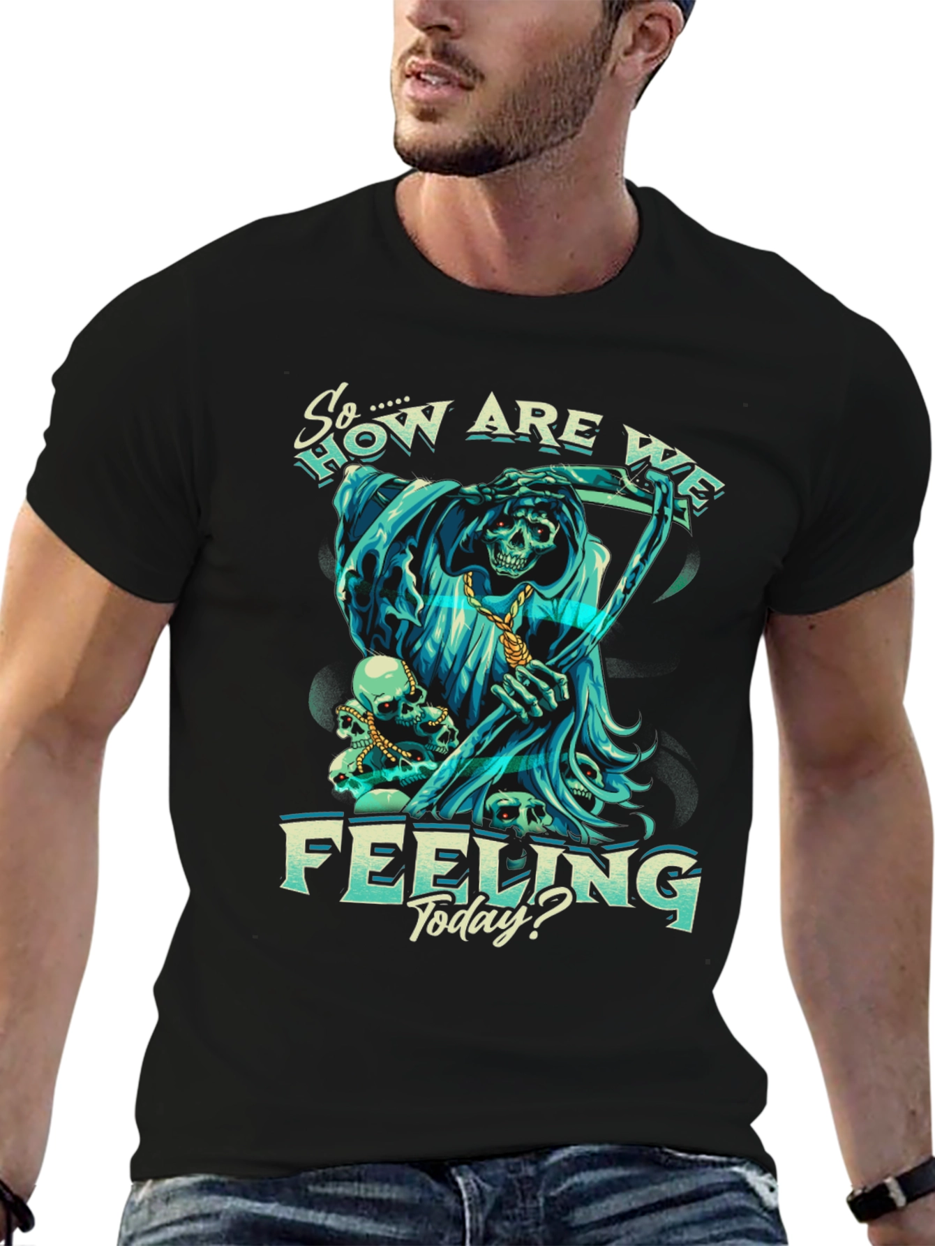 So How Are We Feeling Today? T-Shirt