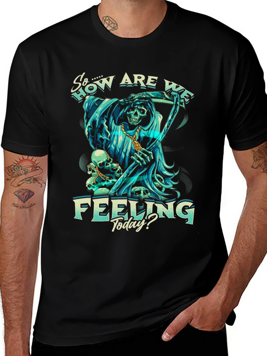 So How Are We Feeling Today? T-Shirt