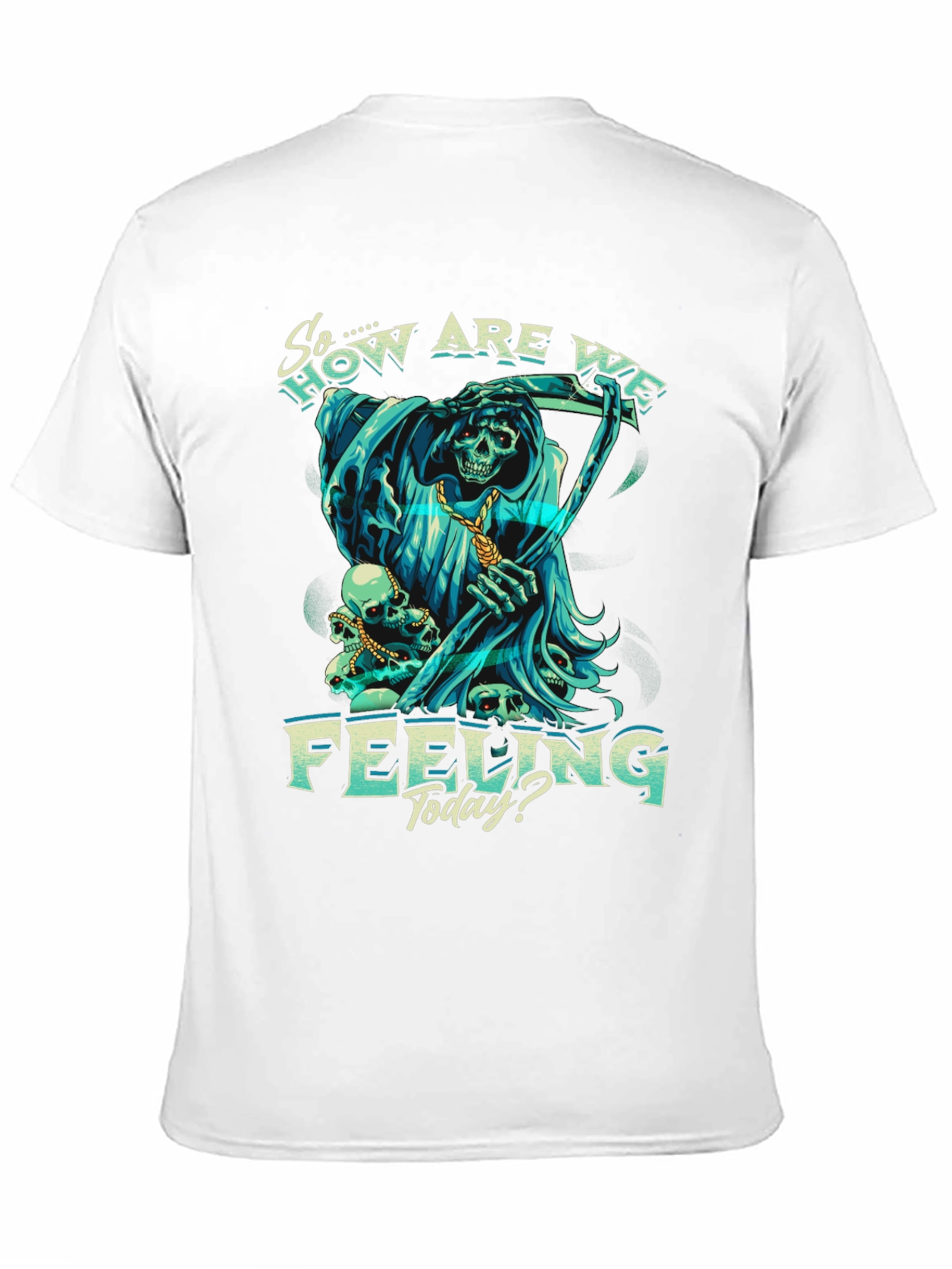 So How Are We Feeling Today? T-Shirt