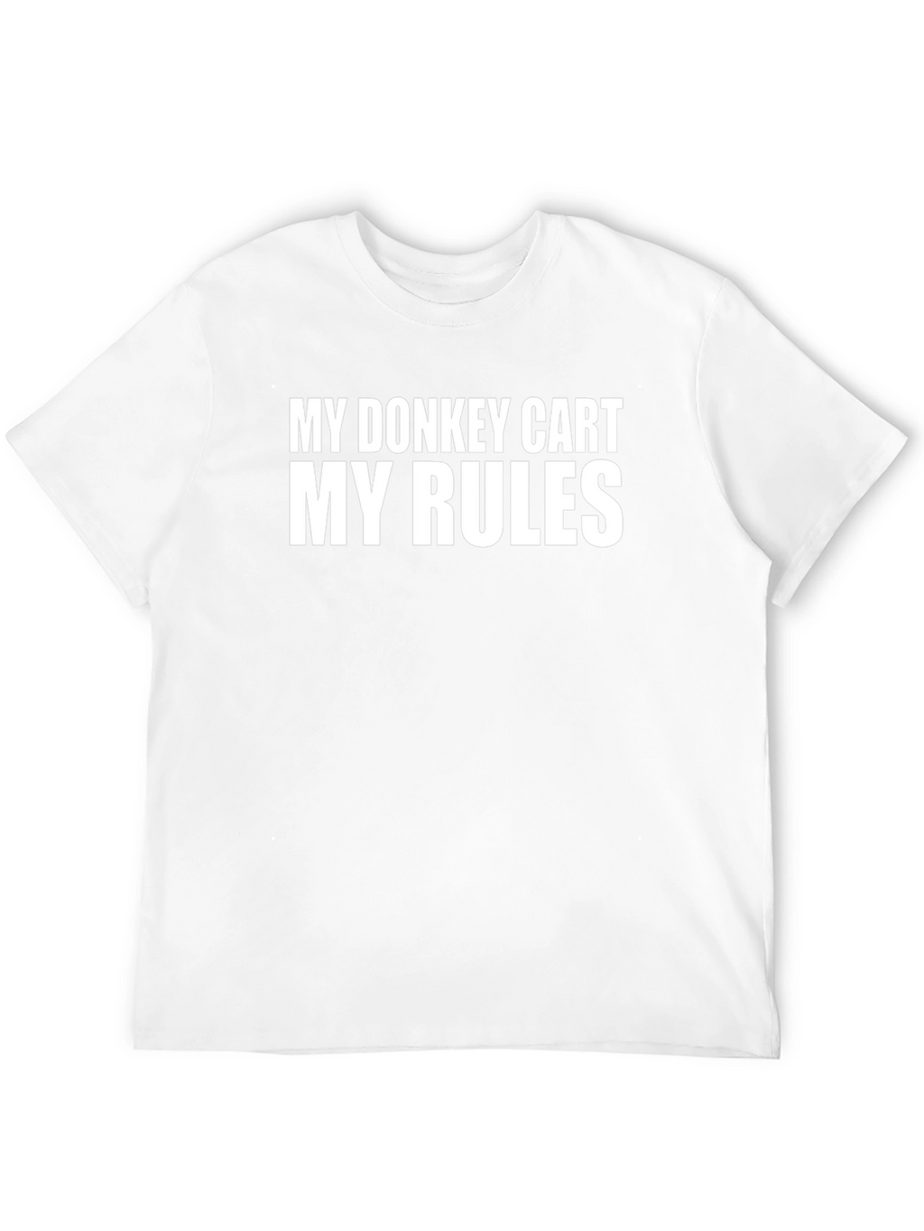 My Donkey Cart My Rules Graphic Tee