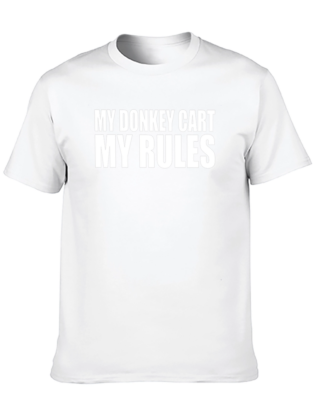 My Donkey Cart My Rules Graphic Tee