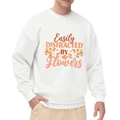 Easily Distracted By Flowers Crewneck Sweatshirt | Cute Daisy Floral Pullover, Retro Hand-Lettered Garden Graphic Top, Flower Lover Gift
