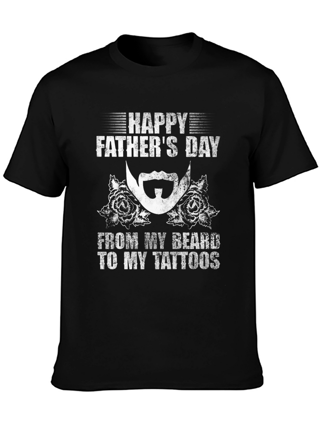 Happy Fathers Day Beard & Tattoo T-Shirt