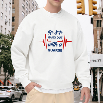 Be Safe Hang Out with a Nurse Heartbeat ECG Crewneck Sweatshirt for Nursing Students and Medical Staff