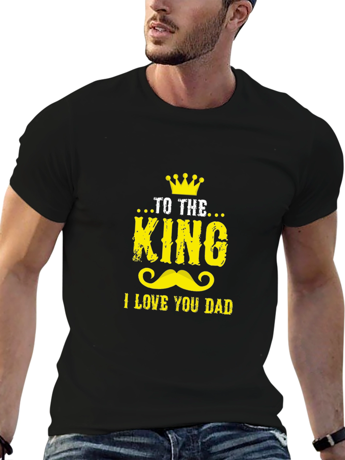 To The King I Love You Dad Graphic Tee