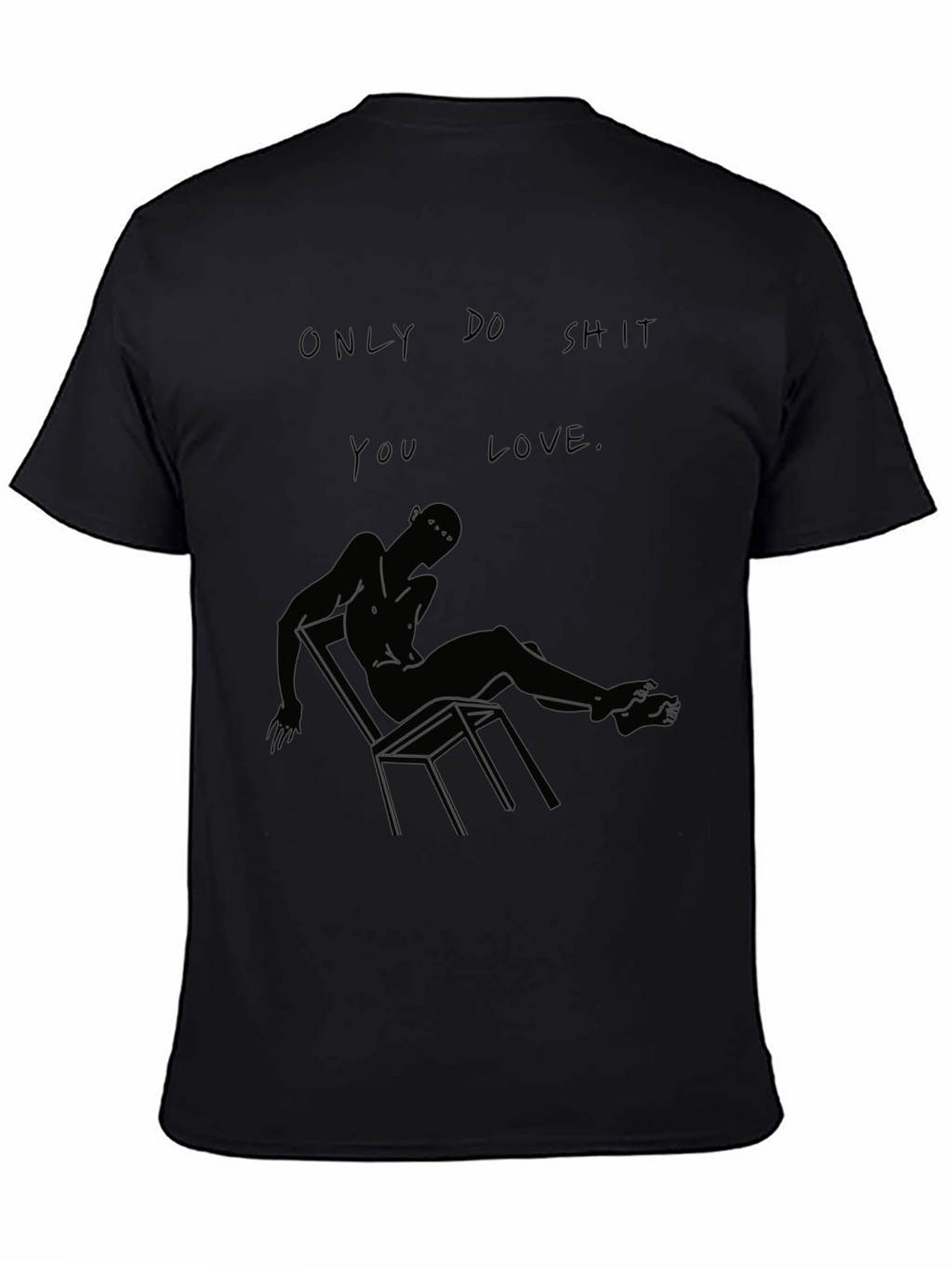 Only Do Shit You Love Black Graphic Tee