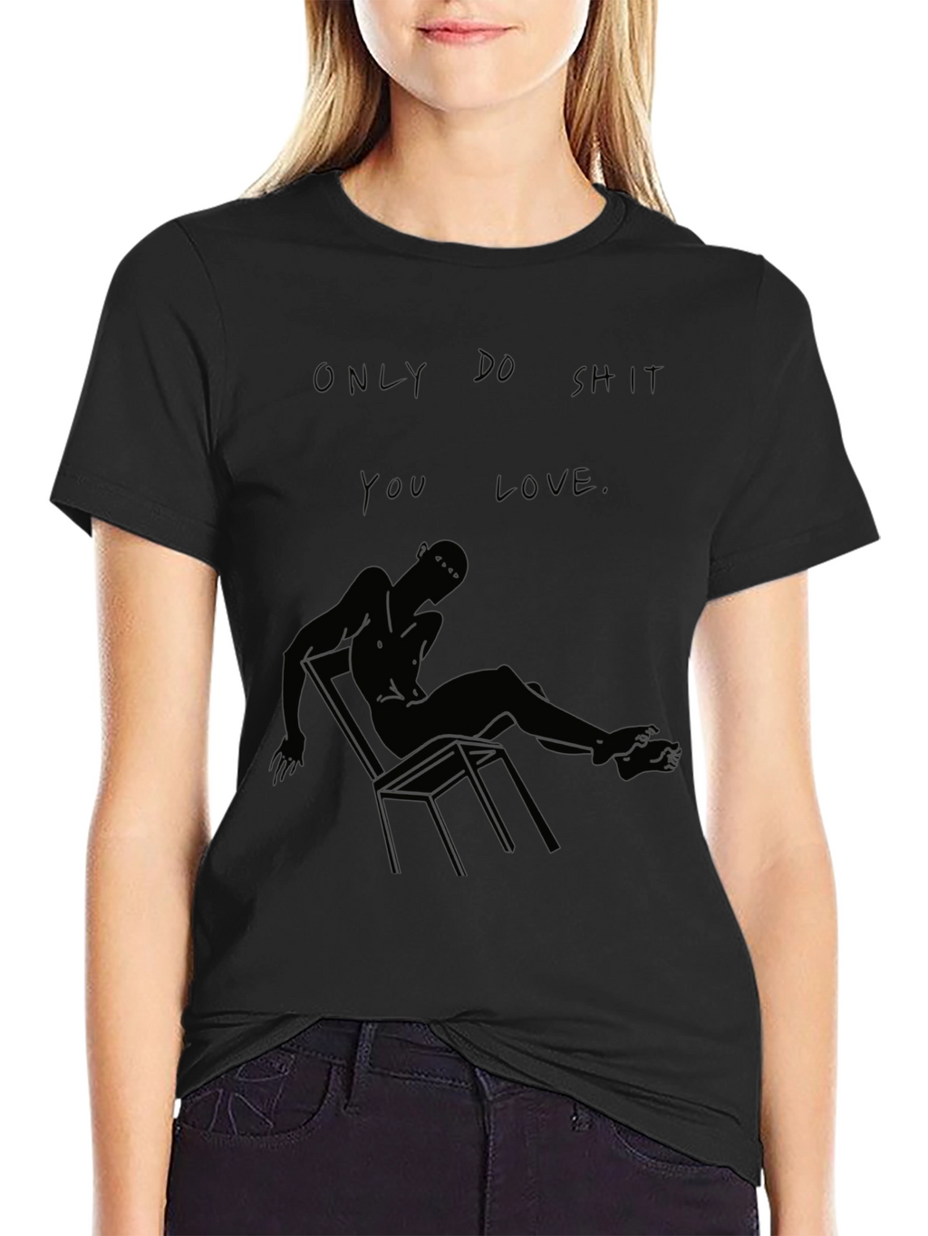 Only Do Shit You Love Black Graphic Tee