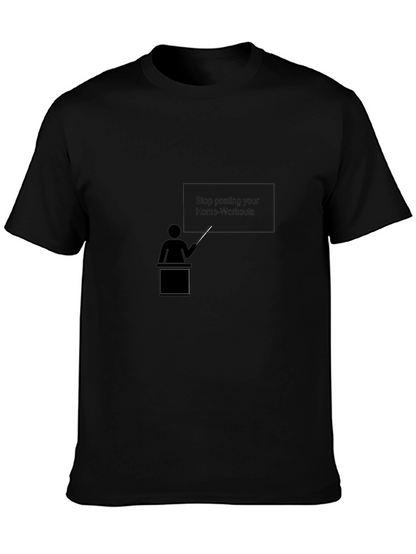 Stop Posting Home Workouts T-Shirt