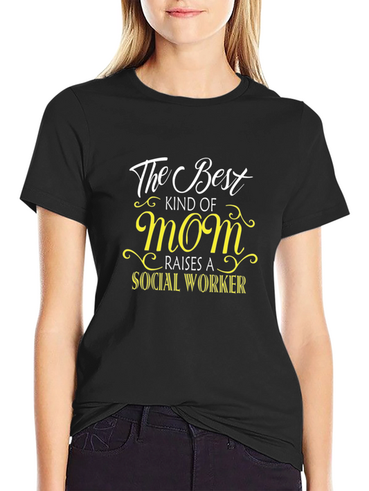 Best Mom Raises A Social Worker Graphic T-Shirt