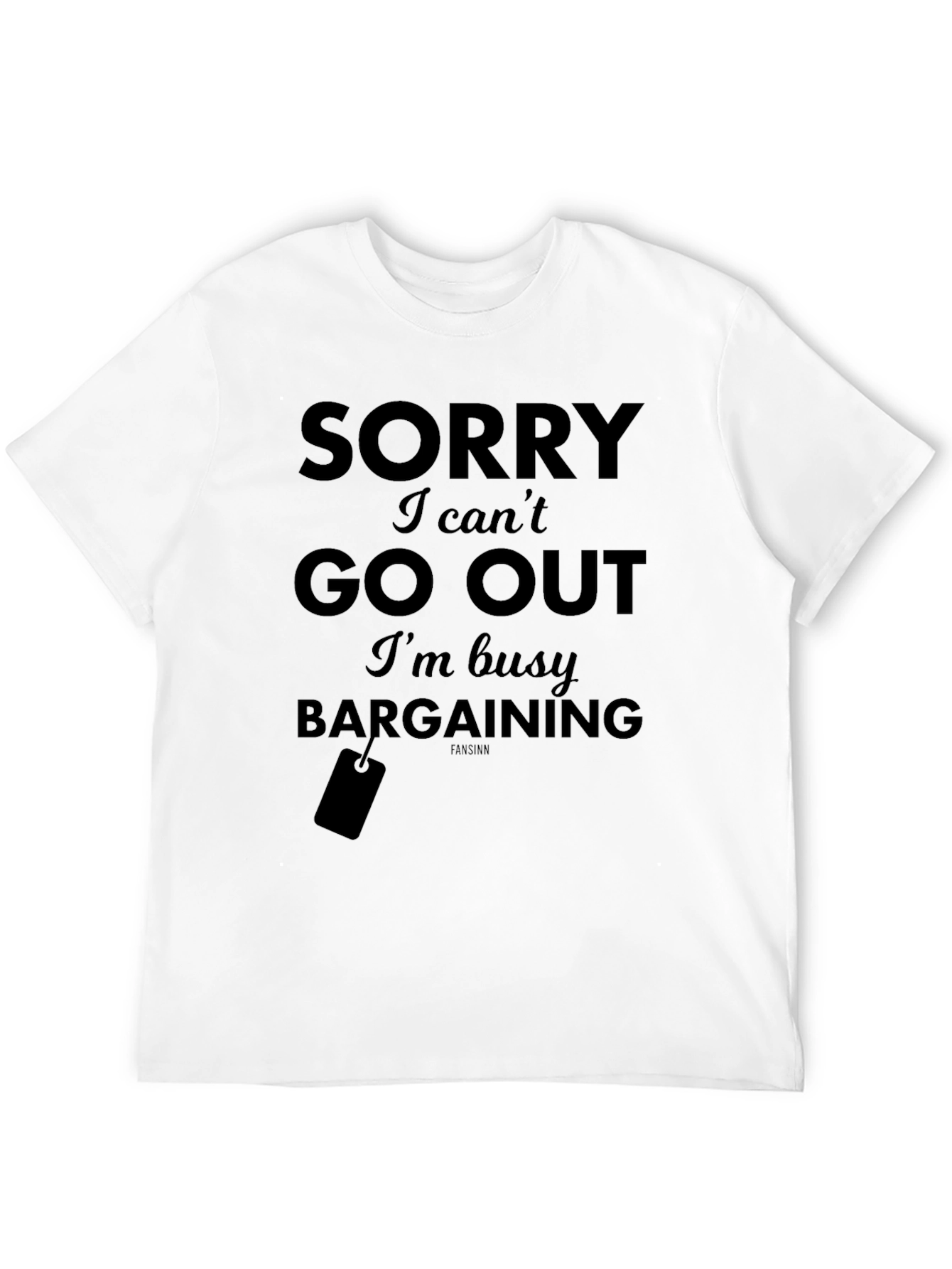 Sorry Busy Bargaining T-Shirt - Black