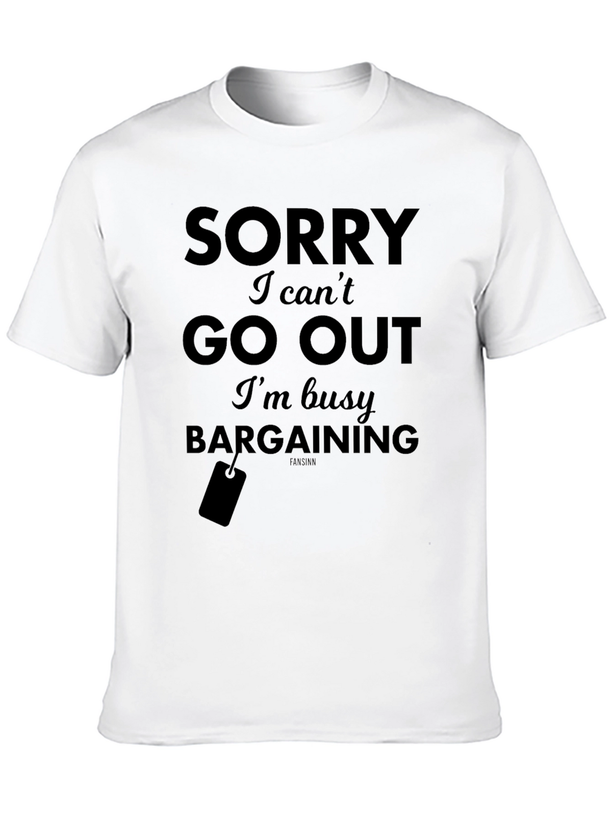 Sorry Busy Bargaining T-Shirt - Black