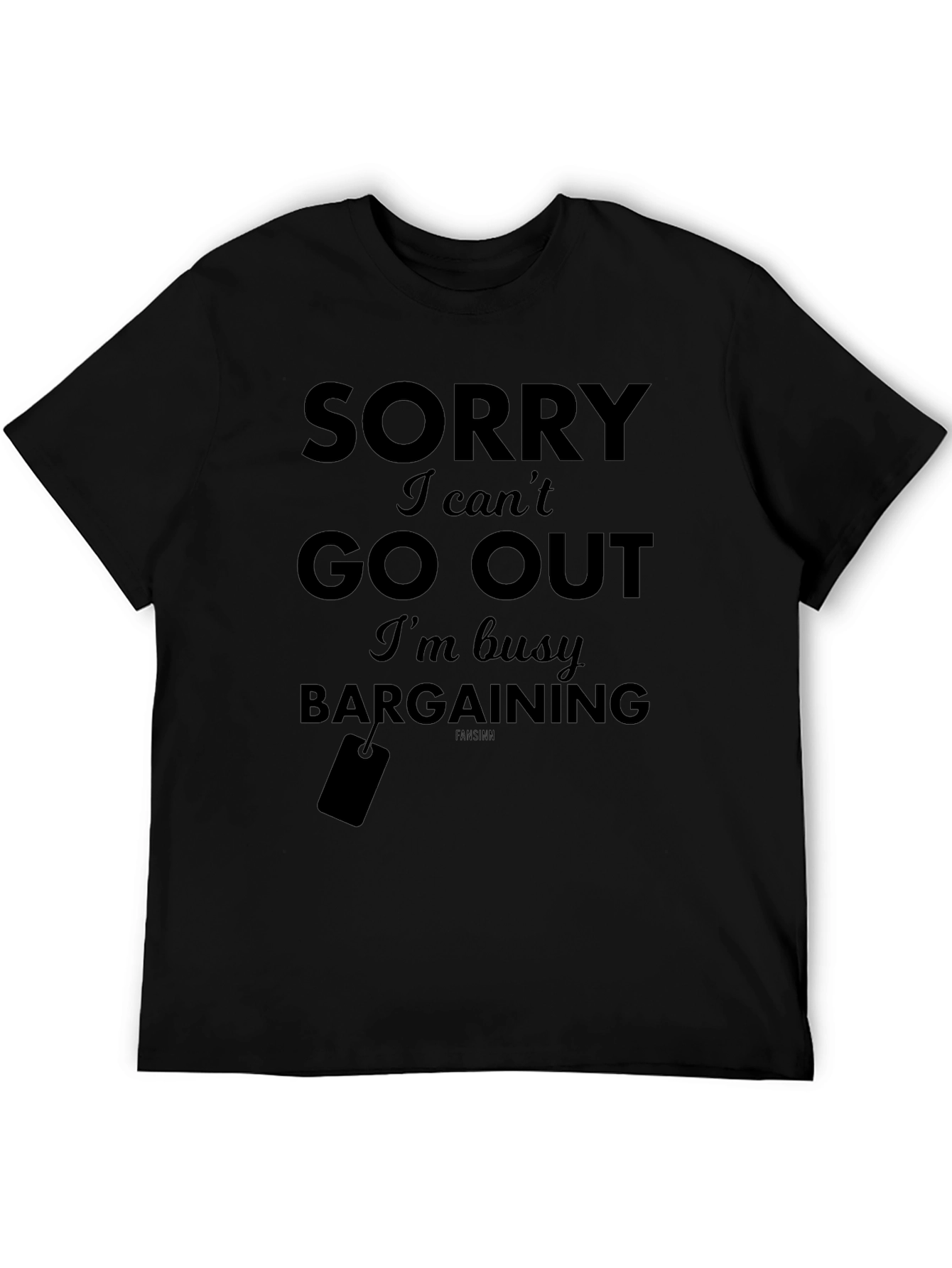 Sorry Busy Bargaining T-Shirt - Black