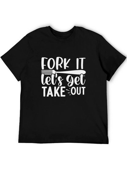 Fork It Lets Get Takeout T-Shirt