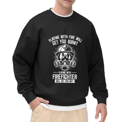 Playing With Firefighter Will Get You Wet Crewneck Sweatshirt, Funny Firefighter Helmet Pullover, Fireman Gift