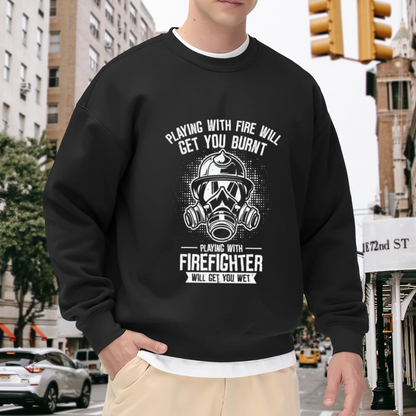 Playing With Firefighter Will Get You Wet Crewneck Sweatshirt, Funny Firefighter Helmet Pullover, Fireman Gift