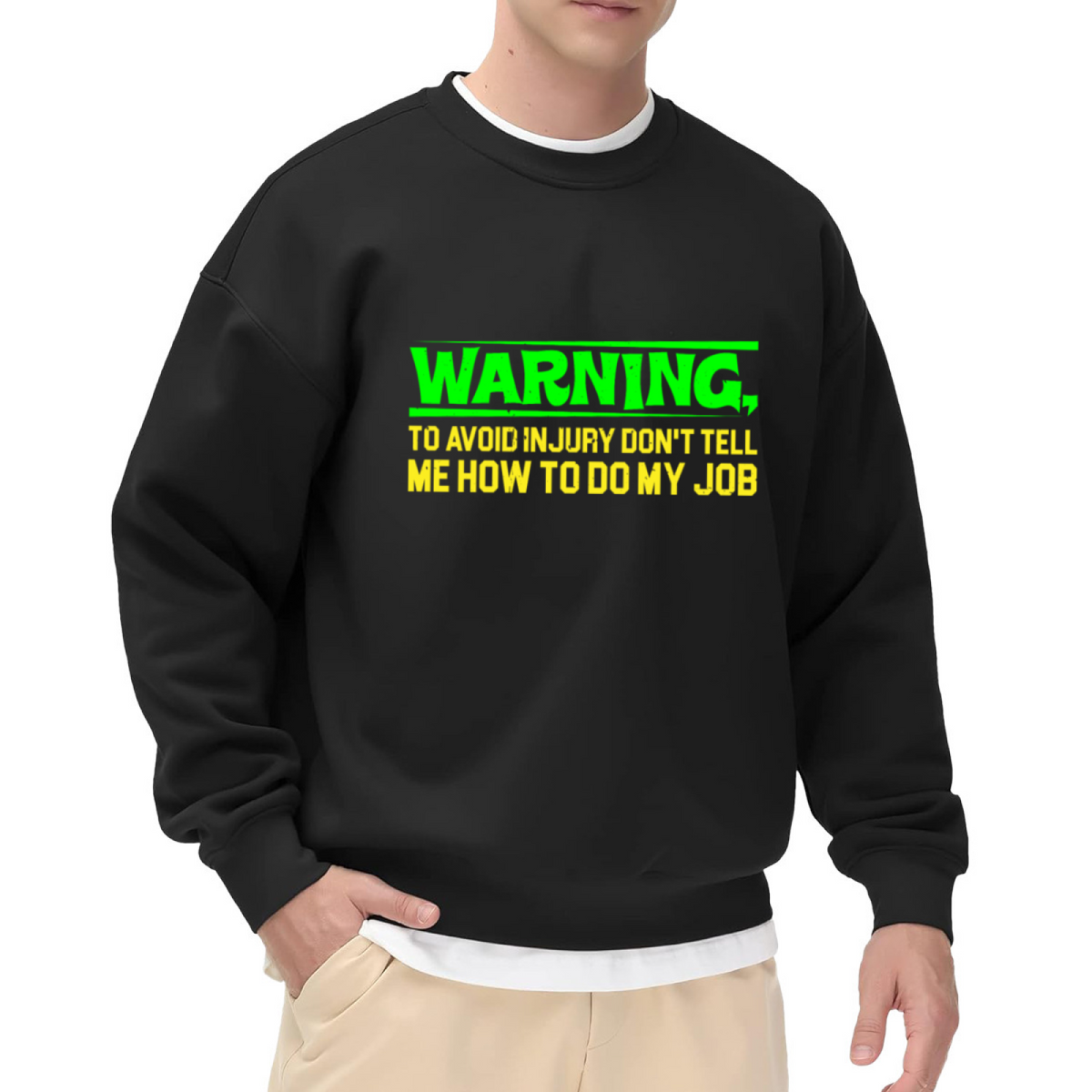 Warning Don't Tell Me How To Do My Job Funny Work Crewneck Sweatshirt | Sarcastic Workplace Humor Pullover, Coworker Gift