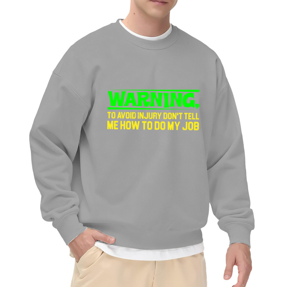 Warning Don't Tell Me How To Do My Job Funny Work Crewneck Sweatshirt | Sarcastic Workplace Humor Pullover, Coworker Gift