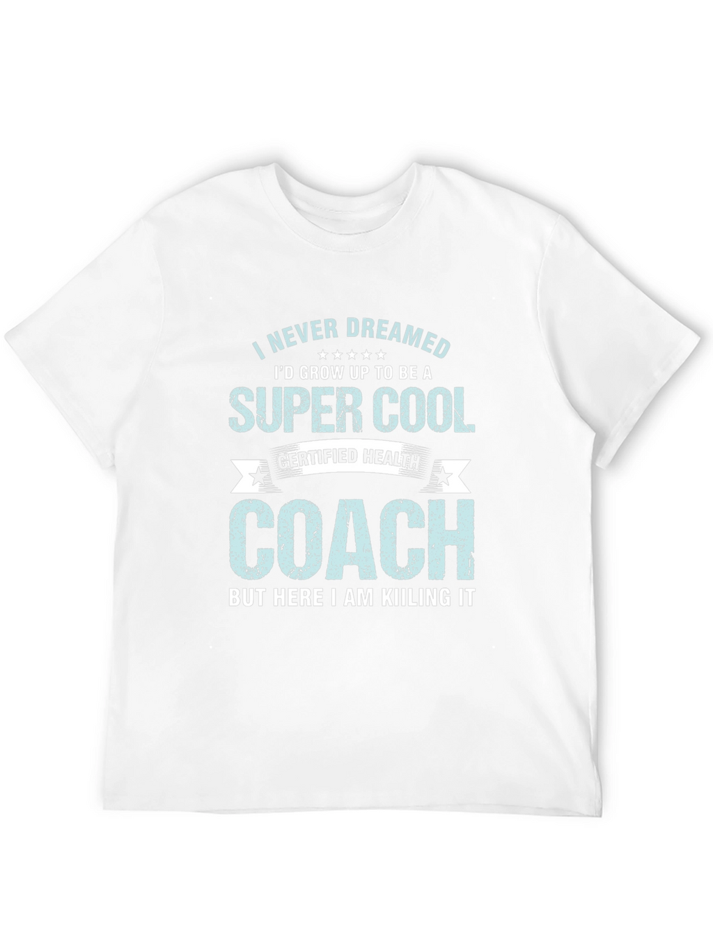 Super Cool Health Coach Graphic Tee