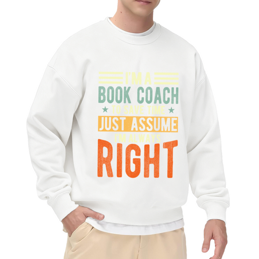Book Coach Just Assume I'm Always Right Crewneck Sweatshirt | Funny Reading Quote Pullover, Retro Star Stripe Graphic Top, Book Lover Gift