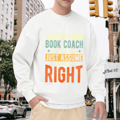 Book Coach Just Assume I'm Always Right Crewneck Sweatshirt | Funny Reading Quote Pullover, Retro Star Stripe Graphic Top, Book Lover Gift