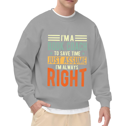 Book Coach Just Assume I'm Always Right Crewneck Sweatshirt | Funny Reading Quote Pullover, Retro Star Stripe Graphic Top, Book Lover Gift