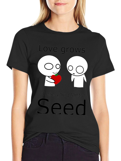 Love Grows Seed T-Shirt - Unique Graphic Tee