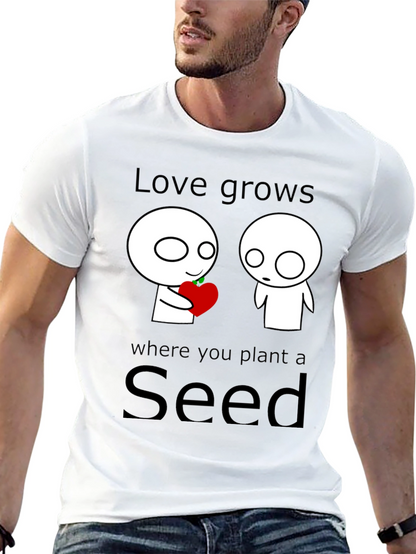 Love Grows Seed T-Shirt - Unique Graphic Tee