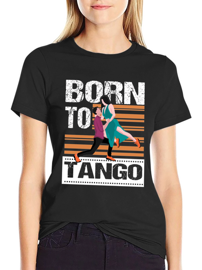 Born to Tango Graphic T-Shirt