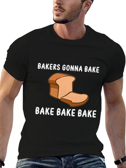 Bakers Gonna Bake Funny Baking T-Shirt