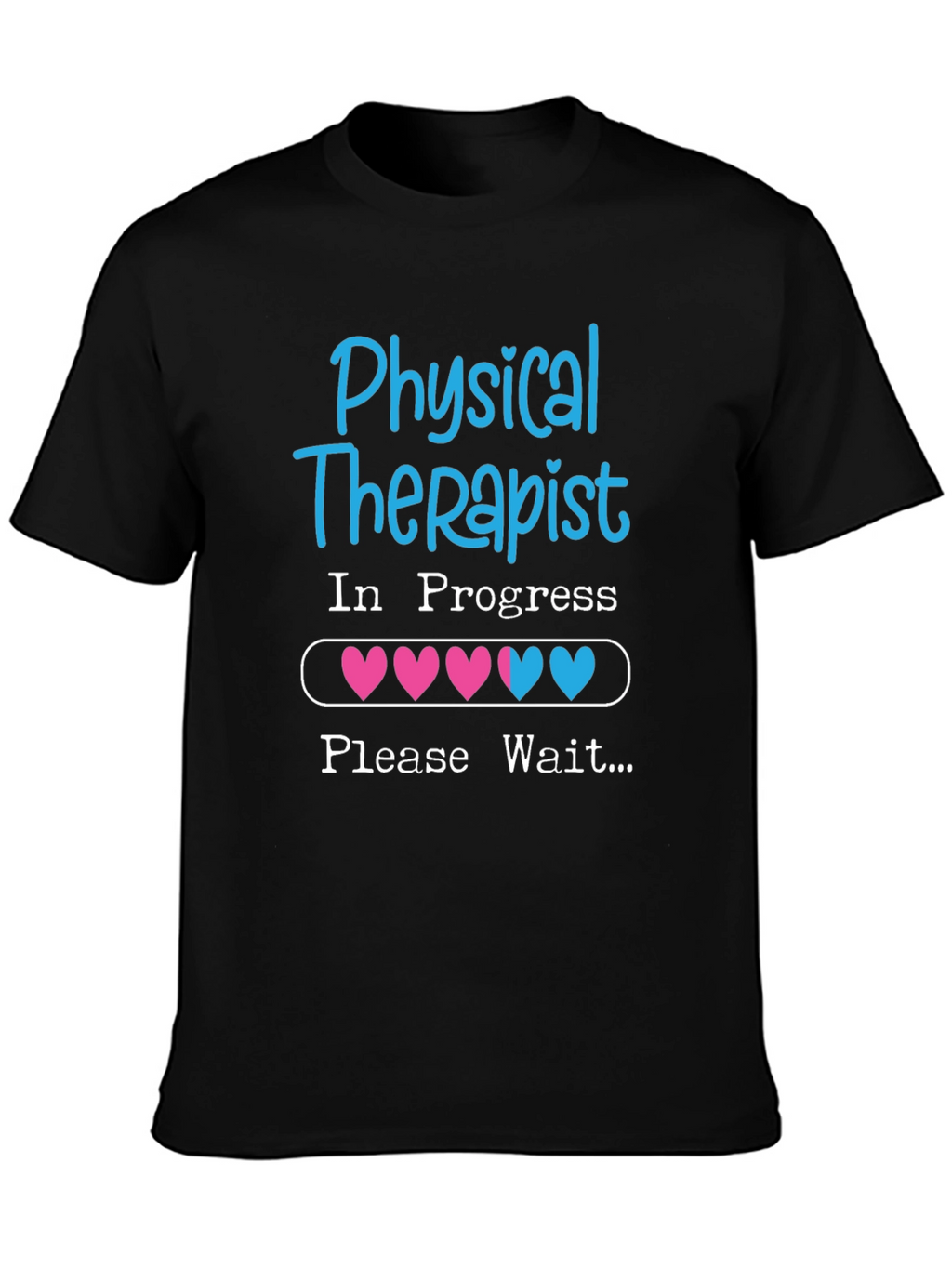 Physical Therapist In Progress T-Shirt