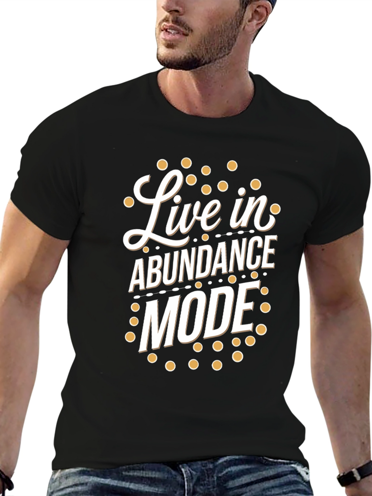Live in Abundance Mode T-Shirt - Positive Vibes