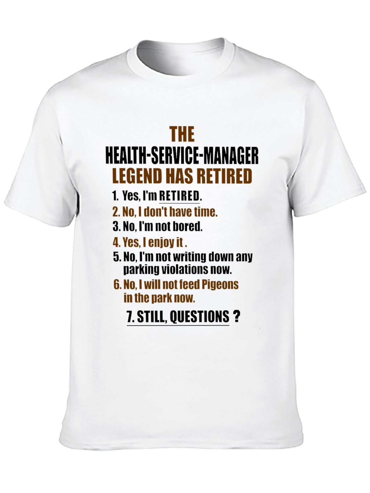 Retired Health Service Manager Legend T-Shirt